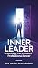 Inner Leader : Unlocking the Introvert's Professional Power