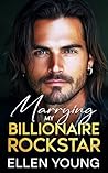 Marrying My Billionaire Rockstar (Secret Billionaires, #5)