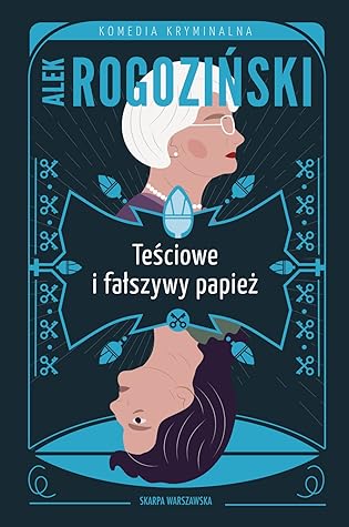 Teściowe i fałszywy papież (Teściowe, #4)