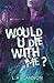 Would You Die With Me? (Artificial Suicide)