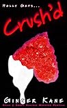 Crush'd: Spicy & Sweet Holiday Monster Erotica (Holly Gets... Book 3) Crush'd: Spicy & Sweet Holiday Monster Erotica (Holly Gets... Book 3)