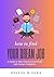 How to Find Your Dream Job?...