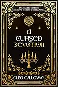 A Cursed Devotion: A Beauty and the Beast Retelling Novella