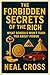 The Forbidden Secrets of the Rich by Neal Cross
