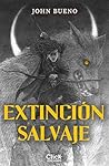 Extinción salvaje (Fieras, #1)