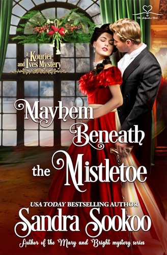 Mayhem Beneath the Mistletoe (Kourier and Ives #2)