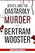 Jeeves, and the Dastardly Murder of Bertram Wooster by Seth Chambers