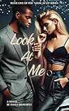 Look At Me: A Lov...