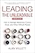 Leading the Unleadable Second Edition by Alan Willett