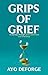 Grips of Grief by Ayo Deforge