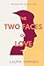 The Two Faces of Love