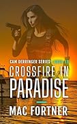 Crossfire In Paradise