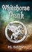 Whitehorse Peak (The Grey Riders, #1)