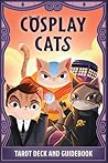 Cosplay Cats Tarot Deck and Guidebook Cosplay Cats Tarot Deck and Guidebook
