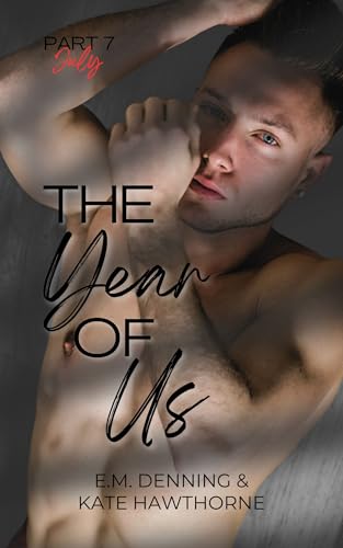 The Year of Us: July (Kindle Edition)