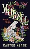 Morsel by Carter Keane