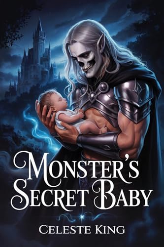 Monster’s Secret Baby (Kindle Edition)