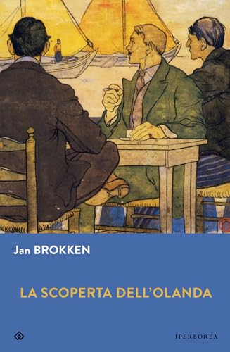 La scoperta dell'Olanda (Kindle Edition)