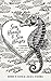 Sea Hearts and Sea Horses by Julie Kusma