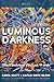 Luminous Darkness: The Passion of the Last Words (KALOS)