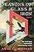 Seasons of Glass and Iron by Amal El-Mohtar Seasons of Glass and Iron by Amal El-Mohtar