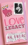 Love Legacy by MK Owens