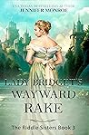 Lady Bridget's Wayward Rake by Jennifer Monroe Lady Bridget's Wayward Rake by Jennifer Monroe