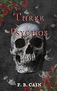 Three Psychos