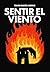 Sentir el viento (Spanish Edition)