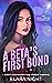 A Beta’s First Bond (The Heat Center Chronicles #2)