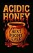 Acidic Honey