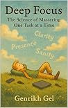 Deep Focus: The Science of Mastering One Task at a Time