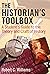 The Historian's Toolbox: A Student's Guide to the Theory and Craft of History