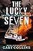 The Lucky Seven by Gary Collins