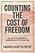 Counting the Cost of Freedom: The Fight Over Compensated Emancipation after the Civil War (Civil War America)