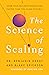 The Science of Scaling: Gro...