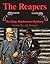 The Reapers: An Earp, Maste...