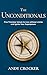 The Unconditionals: Five Timeless Values to Live Without Limits and Ignite Your Superpower