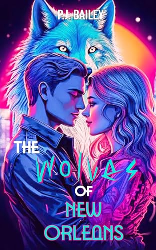 The Wolves of New Orleans (Welcome to the Pack Book 1)