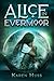 Alice in Evermoor by Karen Huss