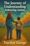 The Journey of Understanding: Embracing Autism