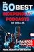 50 Best Independent Podcast...