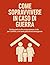 Come Sopravvivere In Caso D...