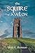 The Squire of Avelon: (aka ...