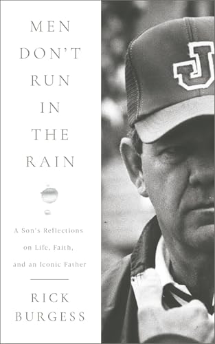 Men Don't Run In the Rain: A Son's Reflections on Life, Faith, and an Iconic Father (Kindle Edition)