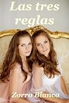 Las tres reglas: ...