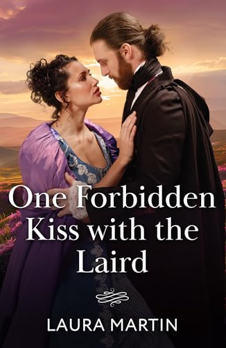 One Forbidden Kiss With The Laird (The Cinderella Shepherd Sisters Book 2)