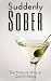 Suddenly Sober: The Natural...