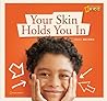 ZigZag: Your Skin Holds You In: A Book About Your Skin