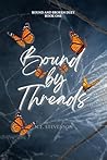 Book cover for Bound by Threads (Bound and Broken duet Book 1)
